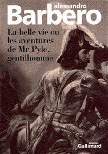 La Belle vie ou les aventures de Mr Pyle, gentilhomme