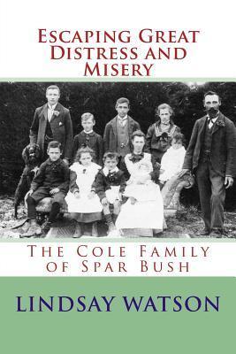 Escaping Great Distress and Misery: The Cole Family of Spar Bush