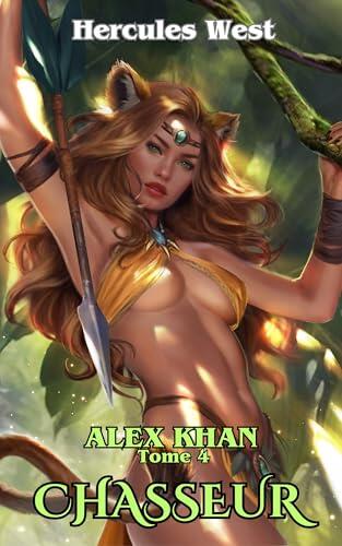 Alex Khan Tome 4: Chasseur