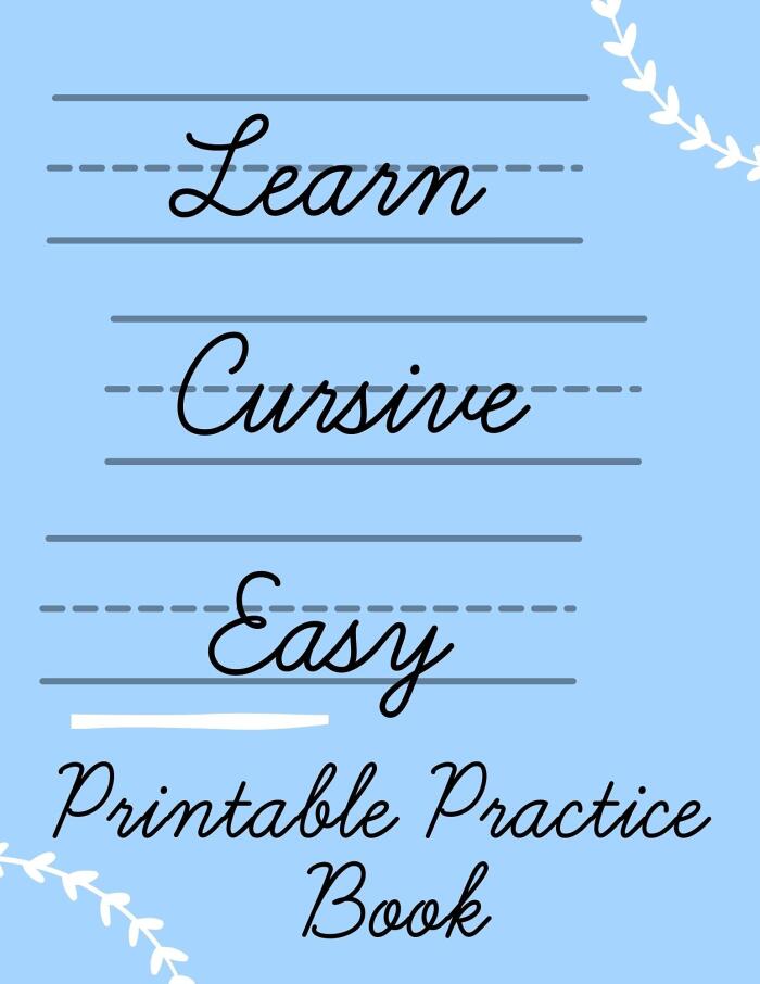 Cursive Handwriting Book for Kids & Adults: 32 Page Printable Book
