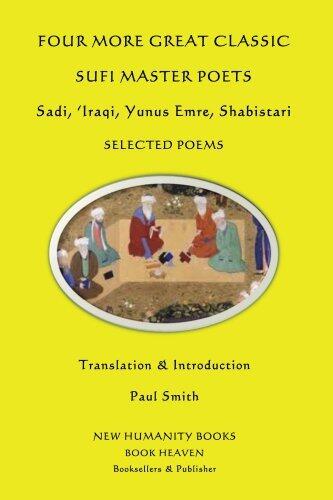 Four More Great Classic Sufi Master Poets: Selected Poems
