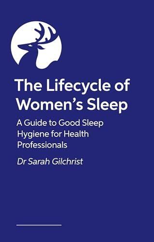 The Essential Guide to Women’s Sleep: Supporting Healthy Sleep Practices for Wellbeing and Performance