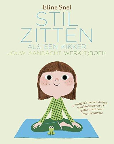 Werkboek Stilzitten als een kikker: Jouw aandacht werk(t)boek