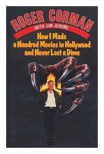 How I Made a Hundred Movies in Hollywood and Never Lost a Dime