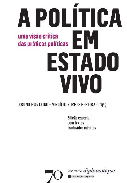A política em estado vivo : uma visão crítica das práticas políticas