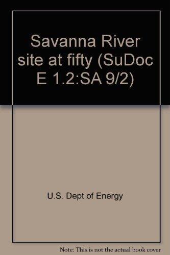 Savannah River Site at Fifty