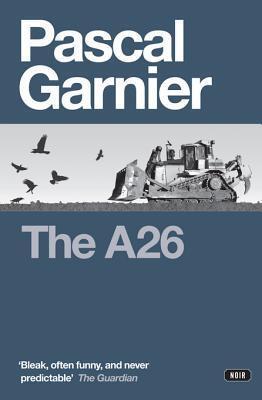 The A26: Shocking, hilarious and poignant noir