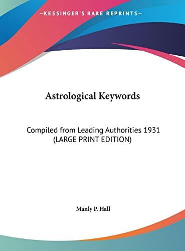 Astrological Keywords: Compiled from Leading Authorities (1931)