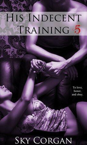His Indecent Training 5