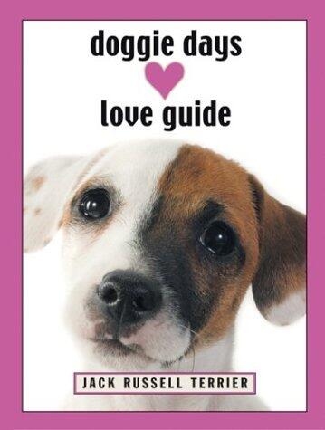 Doggie Days Love Guide: Jack Russell Terrier