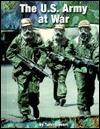 The U.S. Army at War