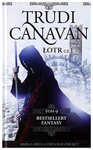 Trylogia Zdrajcy. Tom 2. Lotr. Czesc 1