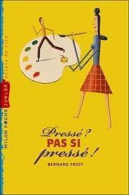 Pressé ? Pas Si Pressé