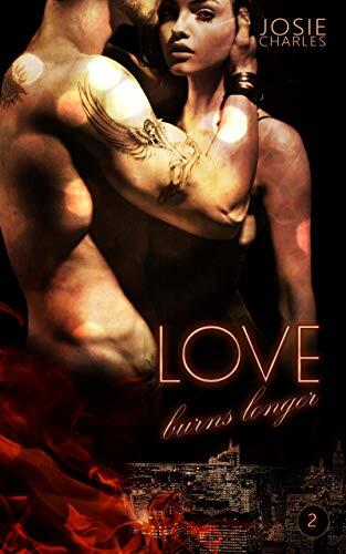 Love burns longer: Teil 2