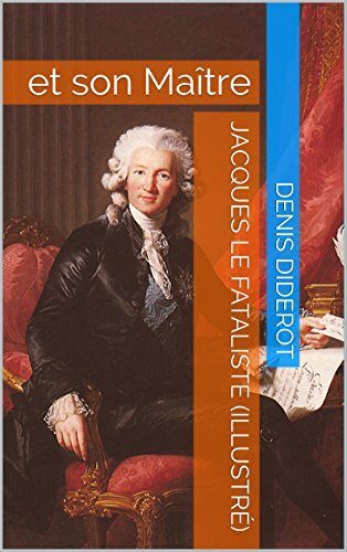Jacques le fataliste (Illustré): et son Maître