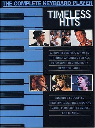 KENNETH BAKER : THE COMPLETE KEYBOARD PLAYER: TIMELESS HITS