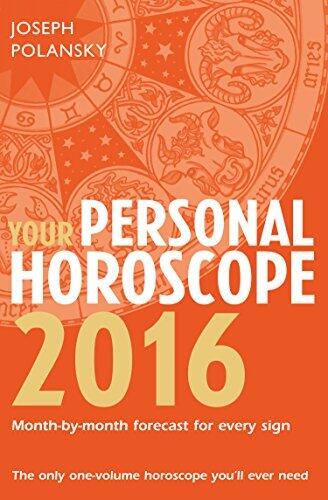Your Personal Horoscope 2016: A Complete Astrology Guide to Zodiac Signs and Future Predictions