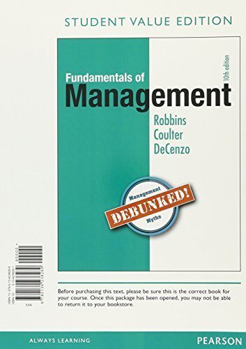 Fundamentals of Management: Essential Concepts and Applications [with MyManagementLab & eText Access Code]