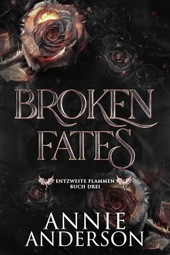 Broken Fates (Entzweite Flammen 3)