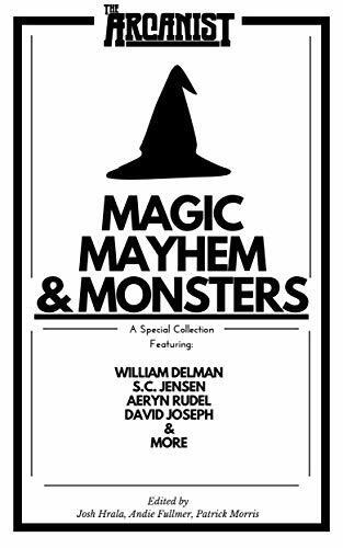 Magic, Mayhem, and Monsters: A Collection of Magical Short Stories