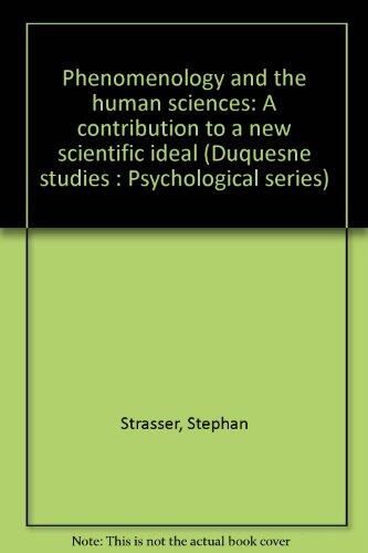 Phenomenology and the Human Sciences: A Contribution to a New Scientific Ideal
