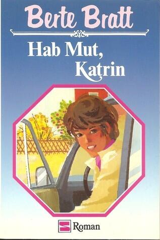 Hab Mut, Katrin