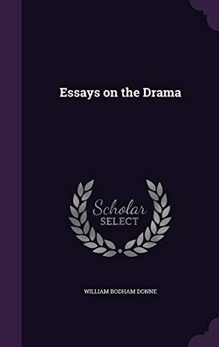 Essays on the Drama
