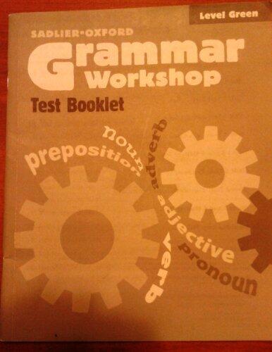 Grammar Workshop Test Booklet: Level Green Grade 3
