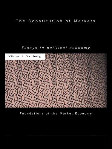 The Constitution of Markets: Essays in Political Economy