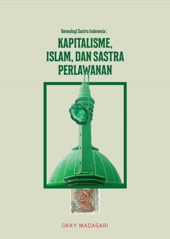 Genealogi Sastra Indonesia: Kapitalisme, Islam, dan Sastra Perlawanan
