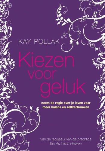 Kiezen voor geluk: een boek voor een beter leven