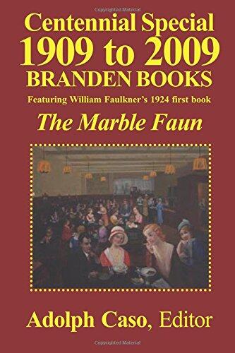 Centennial Special 1909 to 2009?Branden Books: The Marble Faun