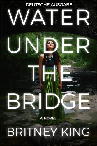 Water Under the Bridge: Ein psychologischer Thriller (Deutsche Ausgabe) (The Water Trilogy 1)