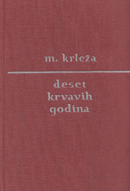 Deset krvavih godina: i drugi politički eseji