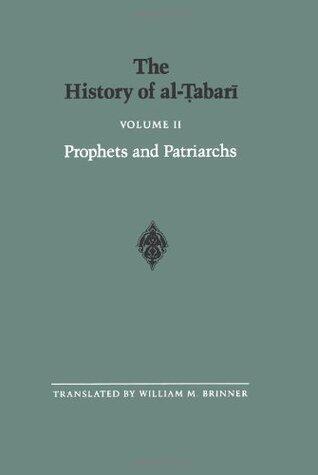 The History of Al-Tabari, Volume 2: Prophets and Patriarchs