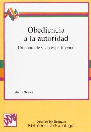 Obediencia a la autoridad: un punto de vista experimental