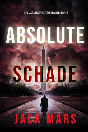 Absolute Schade (Een Jake Mercer Politieke Thriller—Boek 2)