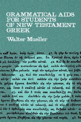 Grammatical Aids for Students of New Testament Greek