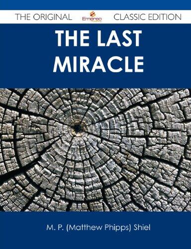 The Last Miracle - The Original Classic Edition