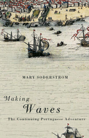 Making Waves: The Continuing Portuguese Adventure