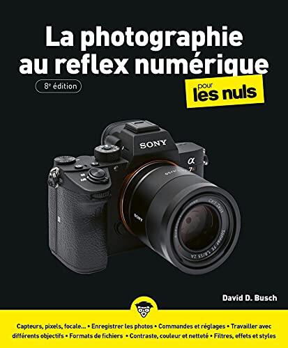 La Photographie au Reflex Numérique (8e édition)