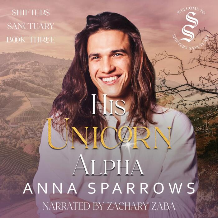 His Unicorn Alpha: Shifters Sanctuary, Book 3