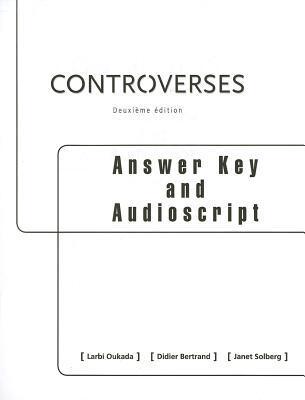 SAM Answer Key with Audio Script for Oukada/Bertrand/Solberg's Controverses