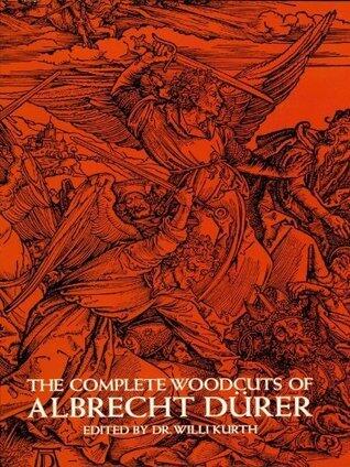 The Complete Woodcuts of Albrecht Durer