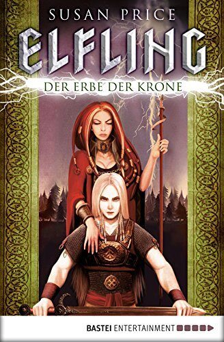 Elfling - Der Erbe der Krone: Roman