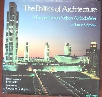 Politics of Architecture: A Perspective on Nelson A. Rockefeller