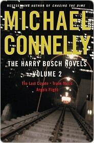 The Harry Bosch Novels, Volume 2: The Last Coyote / Trunk Music / Angels Flight