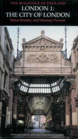 London 1: The City of London (Pevsner Architectural Guides) (v. 1)