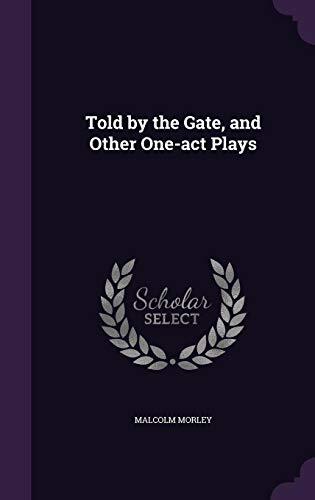 Told by the Gate, and Other One-act Plays