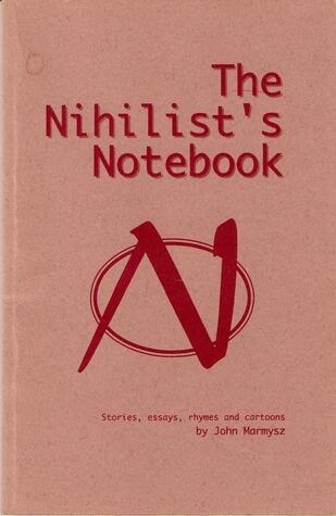 The Nihilist's Notebook